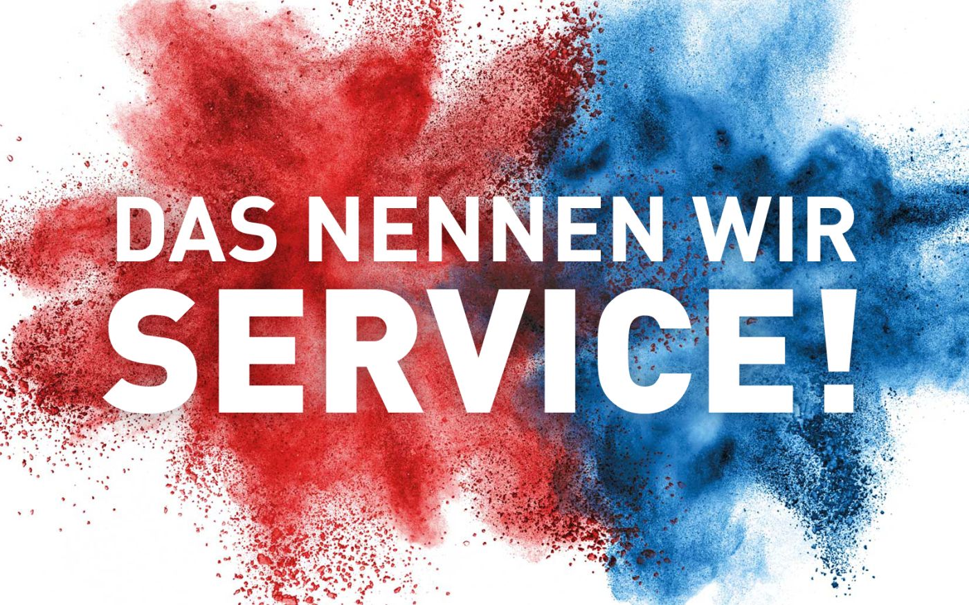 Das nennen wir Service